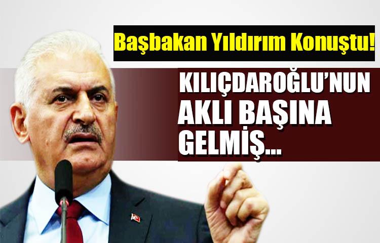 Başbakan: Kılıçdaroğlu’nun aklı başına gelmiş