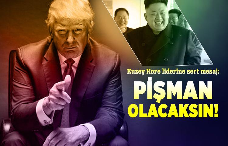 Trump'tan Kuzey Kore liderine sert mesaj