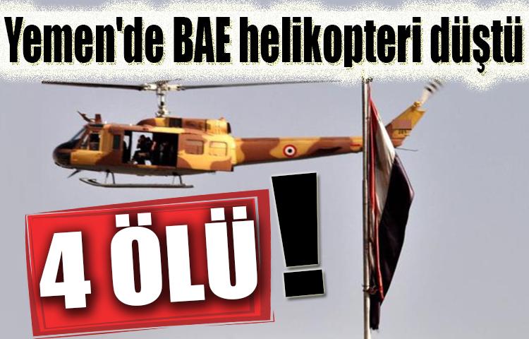 Yemen'de BAE helikopteri düştü: 4 ölü