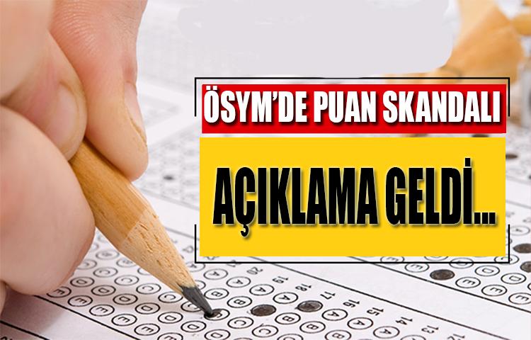 ÖSYM’DE PUAN SKANDALI