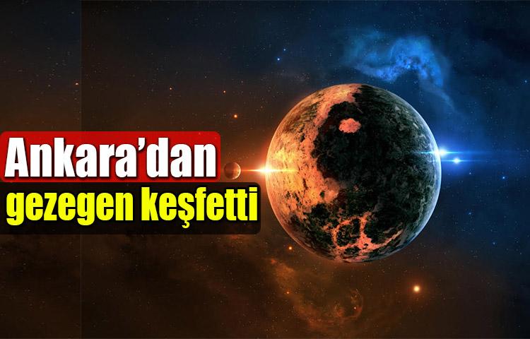 Ankara’dan gezegen keşfetti