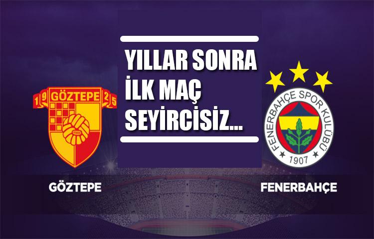 YILLAR SONRA İLK MAÇ SEYİRCİSİZ