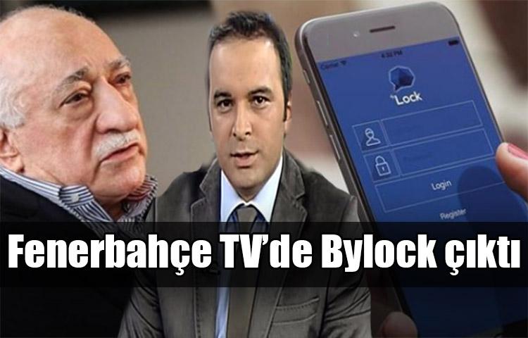 Fenerbahçe TV’de Bylock çıktı