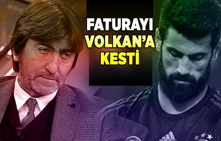 Rıdvan Dilmen Faturayı Volkan’a Kesti