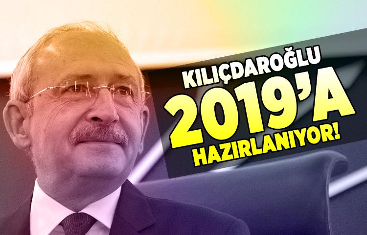 Kılıçdaroğlu 2019’a hazırlanıyor!