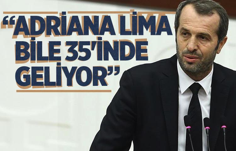 “Adriana Lima bile 35'inde geliyor”