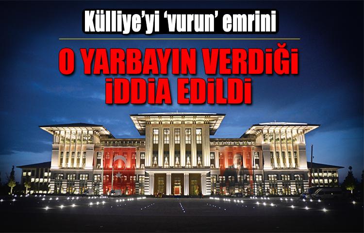 Beştepe'yi vurun emrini onun verdiğini iddia etti