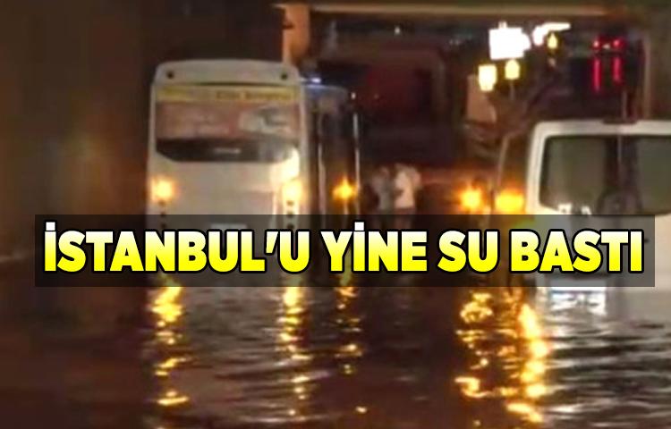 İstanbul'u yine su bastı