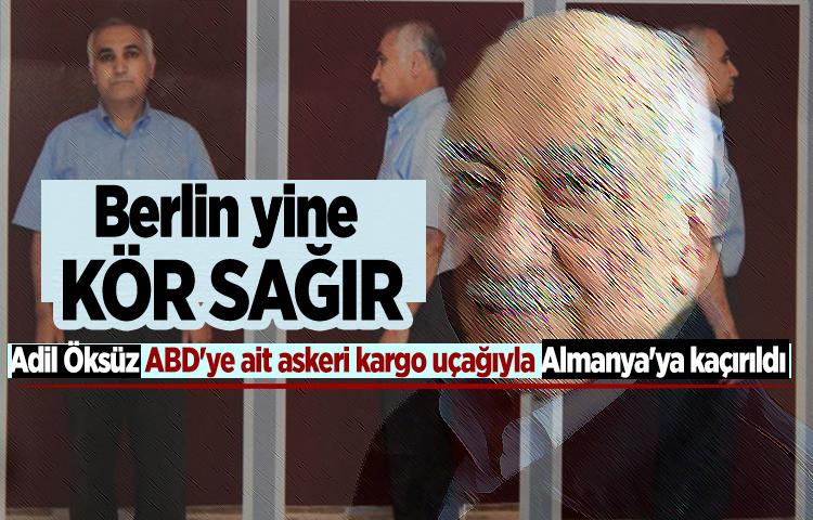 Adil Öksüz ABD'ye ait askeri kargo uçağıyla...