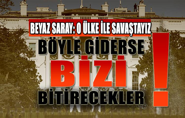 Beyaz Saray: O ülke ile savaştayız