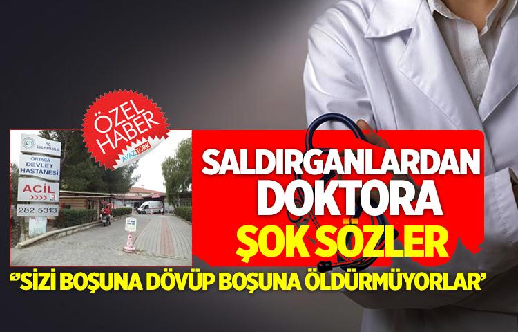 Ortaca’da Doktora şiddetin faili astsubay çıkınca herkes örtmek için seferber olmuş!