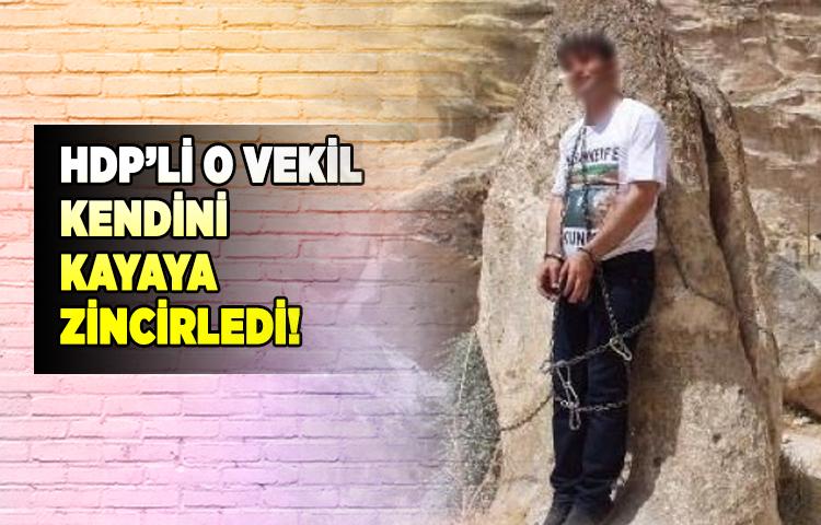HDP'li vekil kendini kayaya zincirledi!