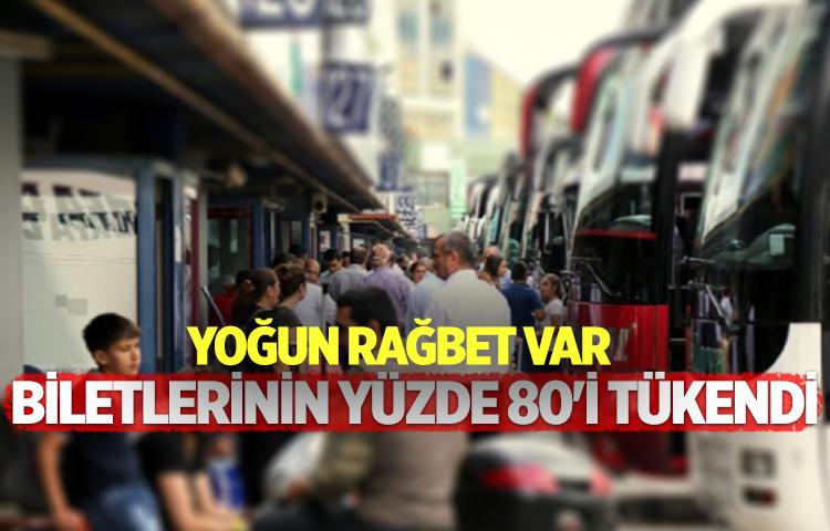 'Otobüs biletlerinin yüzde 80'i tükendi'