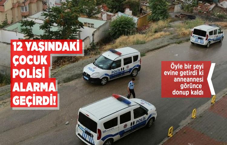 Ankara’da 12 yaşındaki çocuk polisi alarma geçirdi!