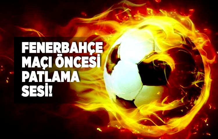 Fenerbahçe maçı öncesi patlama sesi!