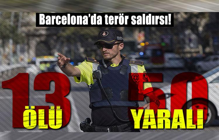 Barcelona'da terör saldırısı: En az 13 ölü