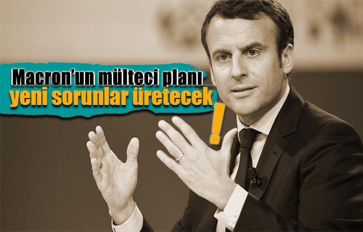 Macron'un mülteci planı yeni sorunlar üretecek