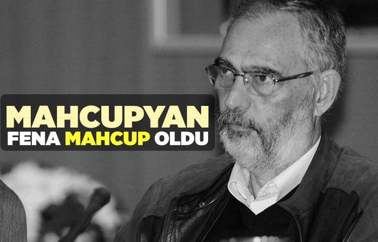 Mahcupyan fena mahcup oldu