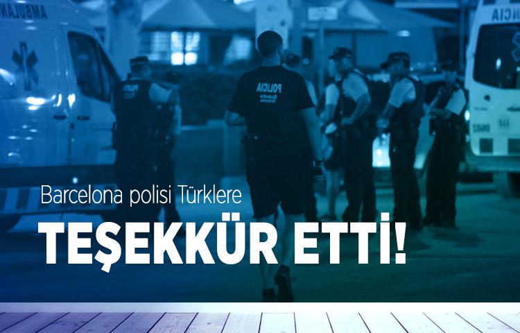 Barcelona polisi Türklere teşekkür etti!