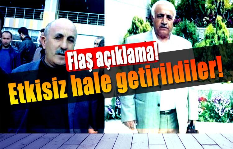Flaş açıklama! Etkisiz hale getirildiler