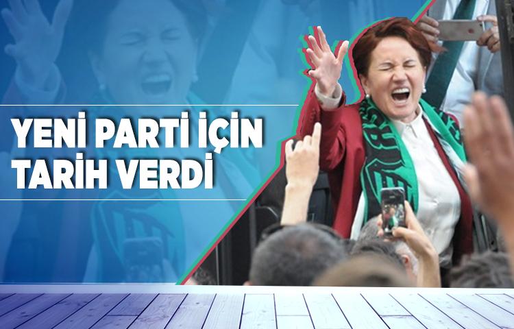 Meral Akşener yeni parti için tarih verdi