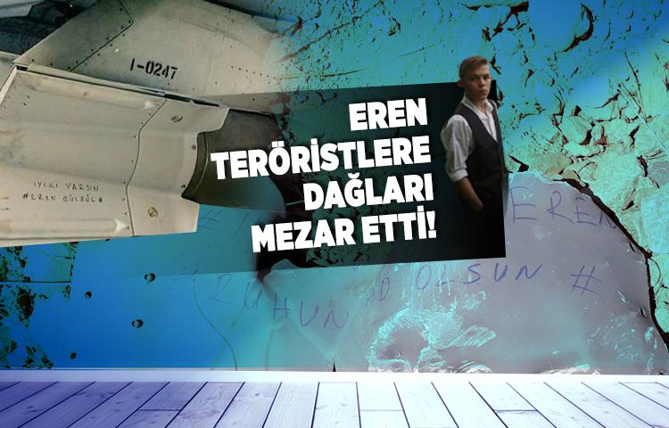 Eren yazılı bombalar teröristlerin başına indi!