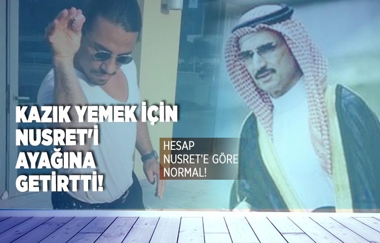 Suudi Prens kazık yemek için Nusret'i ayağına getirtti!