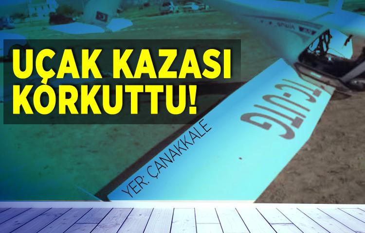 Çanakkale'de uçak kazası korkuttu!