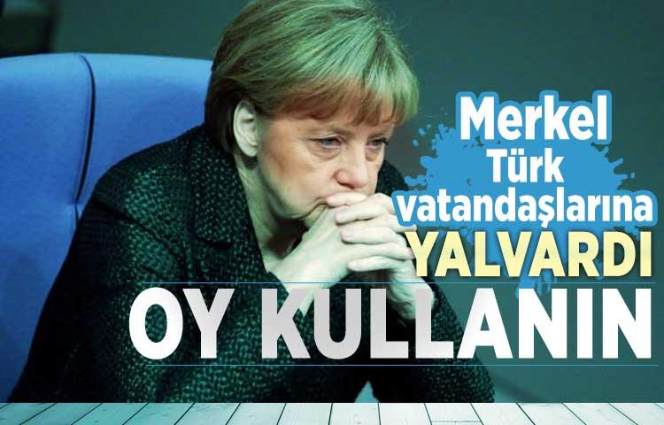 Merkel Türk vatandaşlarına yalvardı