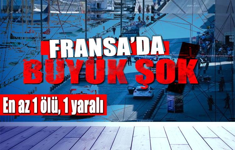 Fransa'da büyük şok! En az 1 ölü, 1 yaralı