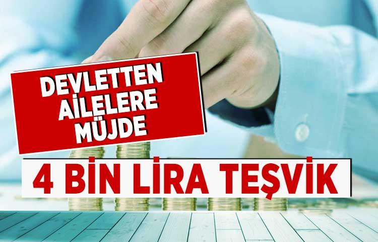 Devletten ailelere müjde! 4 bin lira...