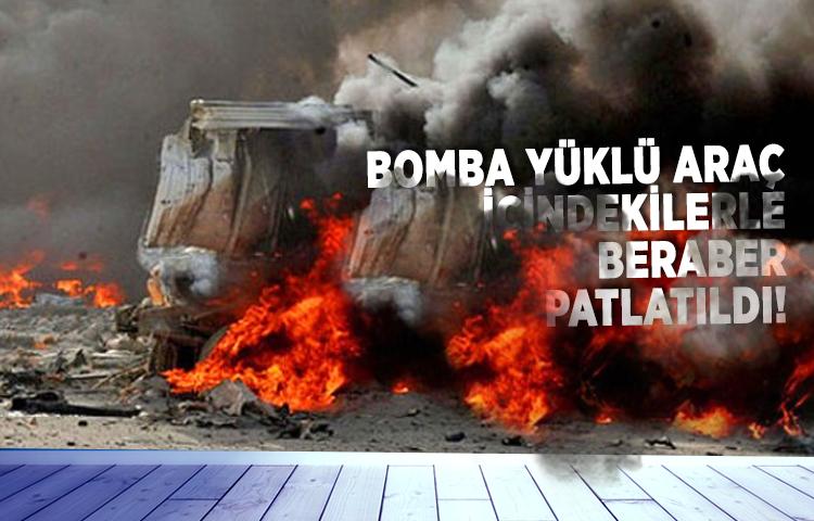 Bomba yüklü araç PATLATILDI!