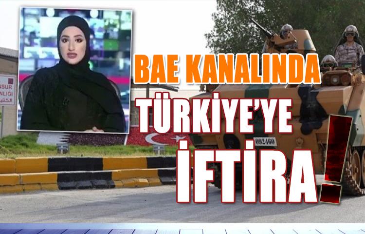 BAE kanalında Türkiye karşıtı skandal yayın