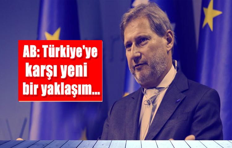 AB: Türkiye'ye karşı yeni bir yaklaşım...