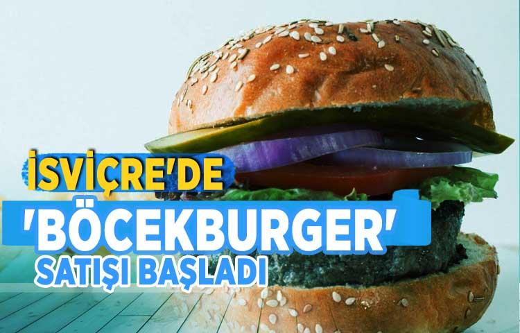 İsviçre'de 'böcekburger' satışı başladı