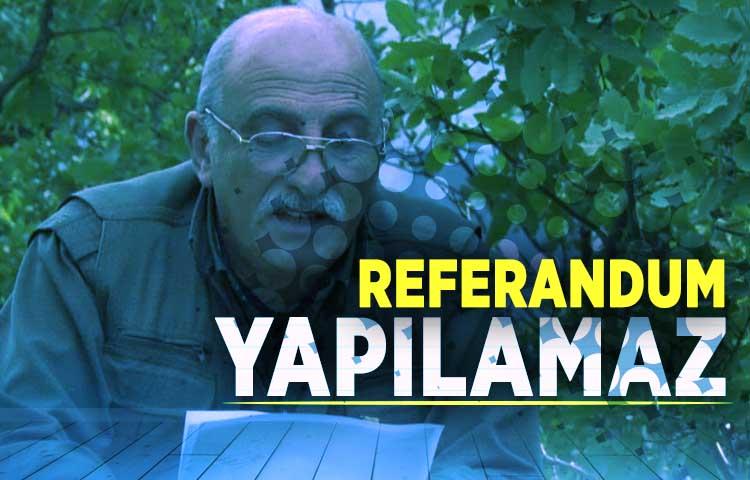 PKK’li Kalkan: Referandum yapılamaz
