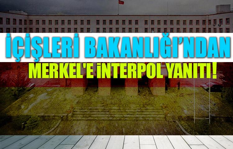 İçişleri Bakanlığı'ndan Merkel'e İnterpol yanıtı