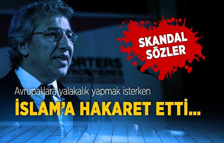 Vatan haini Can Dündar İslam’a hakaret etti