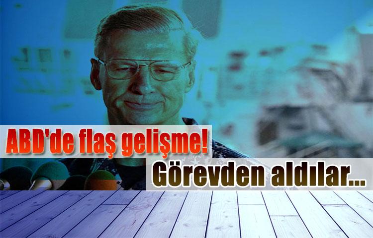 ABD'de flaş gelişme! Görevden aldılar
