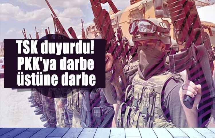 TSK duyurdu! PKK'ya darbe üstüne darbe