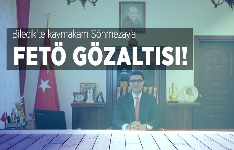 Bilecik'te kaymakama FETÖ gözaltısı