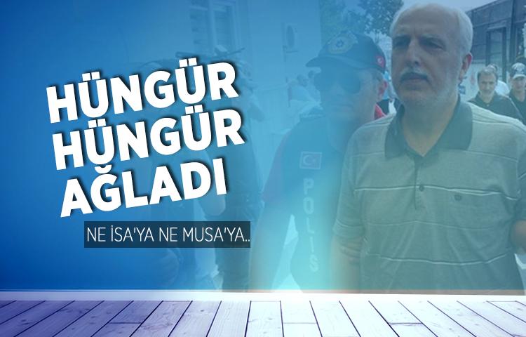 Hüseyin Avni Mutlu mahkemede hüngür hüngür ağladı
