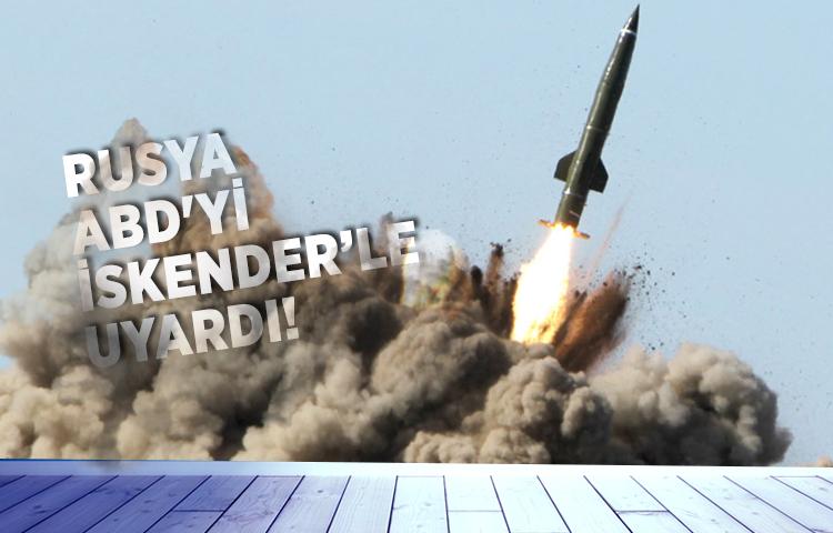 Rusya'dan ABD'ye 'İskender' uyarısı!