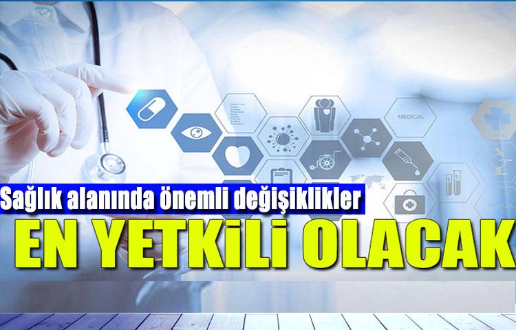 İllerde Sağlık Alanında En Yetkili İl Sağlık Müdürü Olacak