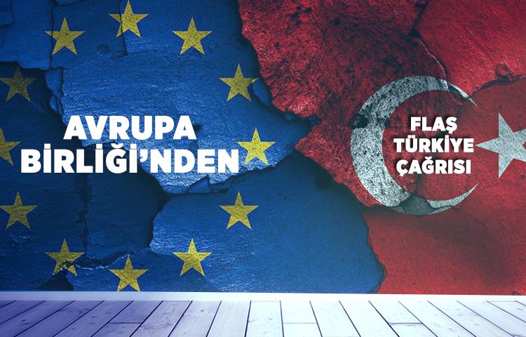 AB'den flaş Türkiye çağrısı