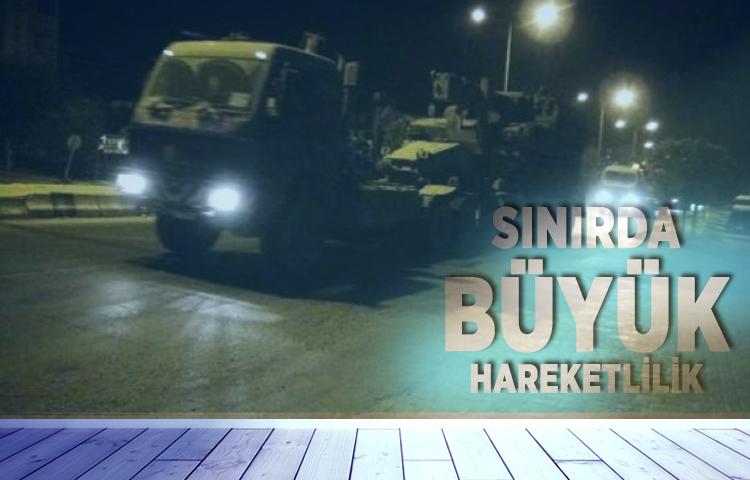 Sınırda büyük hareketlilik