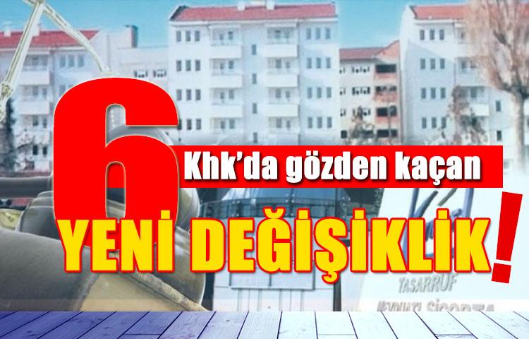 Yeni KHK ile 6 yeni değişiklik
