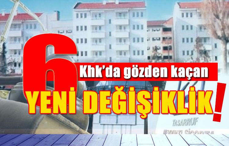 Yeni KHK ile 6 yeni değişiklik
