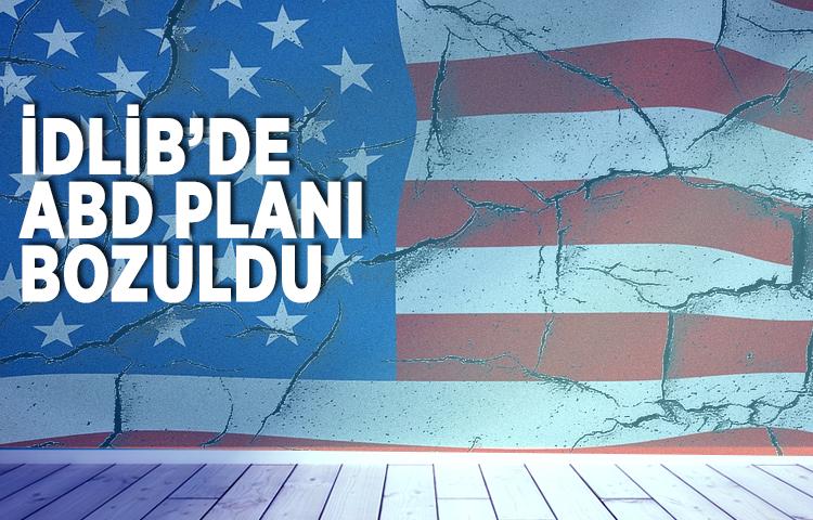 İdlib’de ABD planı bozuldu
