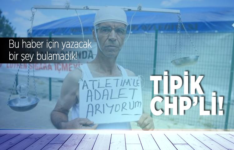 Atletiyle adalet arayan tipik CHP'li